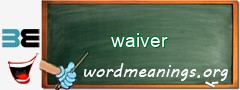 WordMeaning blackboard for waiver